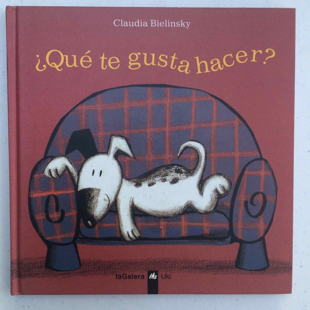 Libro: ¿Qué Te Gusta Hacer? Por Claudia Bielinsky