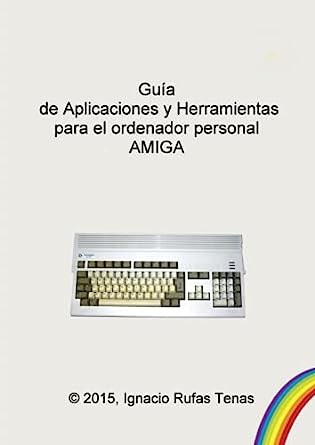Libro: Guía de aplicaciones y herramientas para el ordenador personal amiga por José Ignacio Rufas Tenas