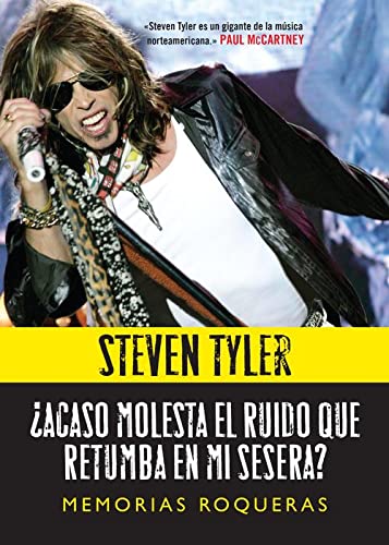 Libro: ¿Acaso Molesta el Ruido que Retumba en mi Sesera? por Steven Tyler