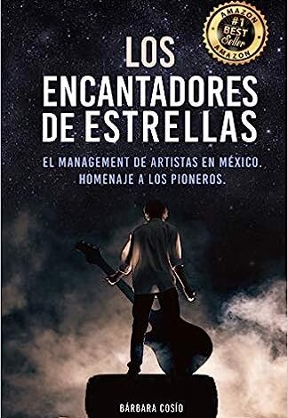 Los Encantadores de Estrellas: El managment de artistas en México, Homenaje a los pioneros