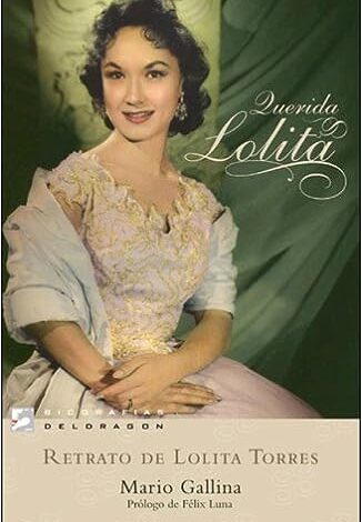 Querida Lolita. Retrato de Lolita Torres