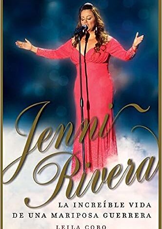 Jenni Rivera La increíble vida de una mariposa guerrera