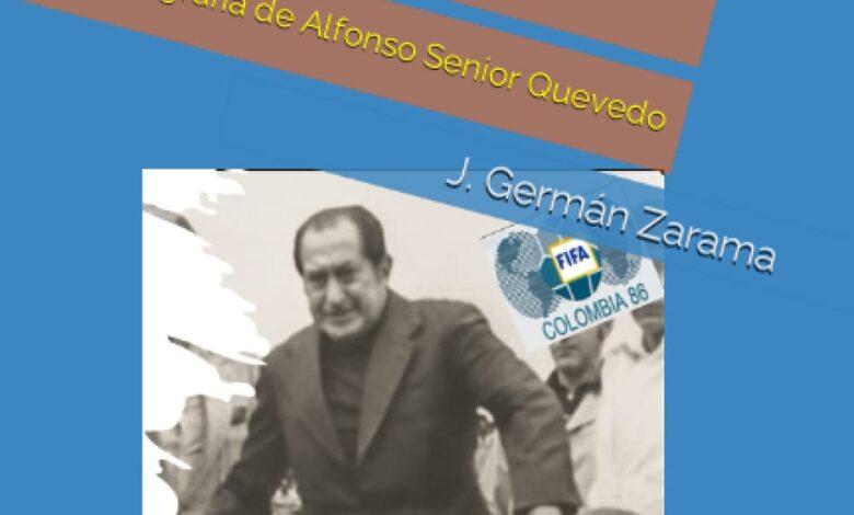 Libro: Yo puse a bailar al Ballet Azul: Biografía de Alfonso Senior Quevedo por José Germán Zarama