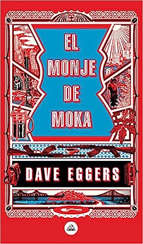 El Monje De Moka de Dave Eggers