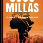 8000 millas: Las aventuras africanas de Víctor Morís