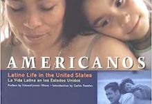 Americanos: La Vida Latina En Los Estados Unidos