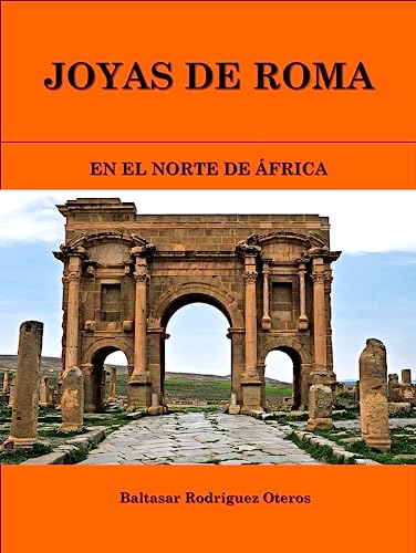 JOYAS DE ROMA: EN EL NORTE DE ÁFRICA