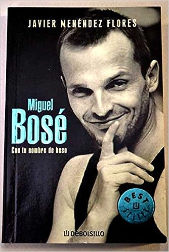 Miguel Bose Con Tu Nombre De Beso