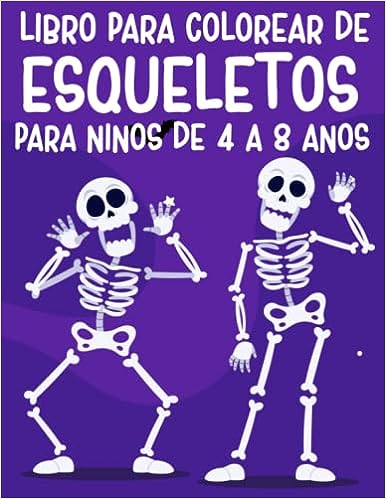Libro: Libro para colorear de esqueletos para niños de 4 a 8 años por Idanson Press