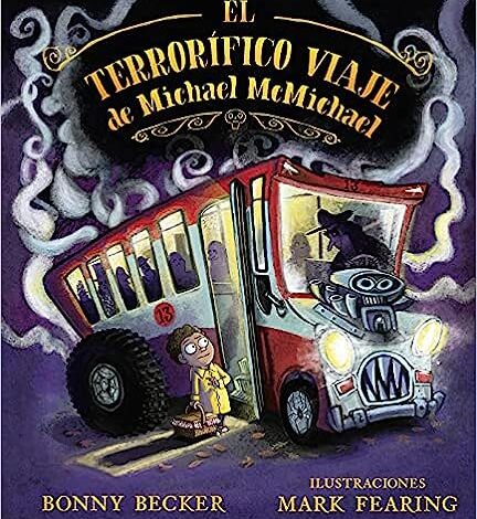 Libro: El terrorífico viaje de Michael Mcmichael por Bonny Becker