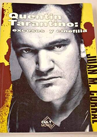 Libro: Quentin Tarantino. Excesos y cinefilia por Juan M. Corral
