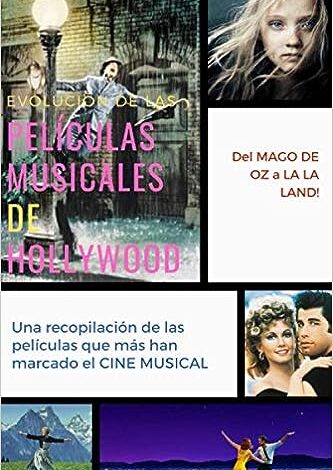 Evolución de las películas musicales de Hollywood: Una recopilación de las películas que más han marcado el cine musical