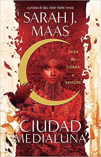 Libro: Casa de Tierra y Sangre (Ciudad Medialuna) por Sarah J. Maas