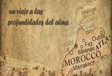 Marruecos: Un viaje a las profundidades del alma