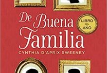 Libro: De buena familia por Cynthia D'Aprix Sweeney