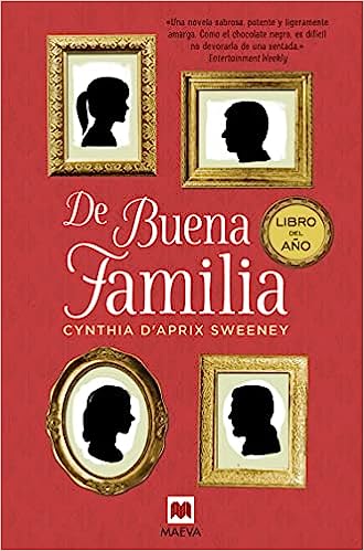 Libro: De buena familia por Cynthia D'Aprix Sweeney