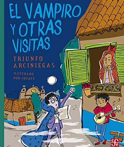 Libro: El Vampiro Y Otras Visitas por Triunfo Arciniegas