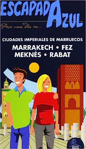 Escapada Azul Ciudades Imperiales de Marruecos