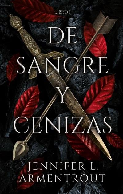 Libro: De Sangre y Cenizas - Libro 1 de 3: De Sangre y Cenizas por Jennifer L. Armentrout