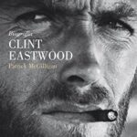 Libro: Clint Eastwood: Biografía por Patrick McGilligan