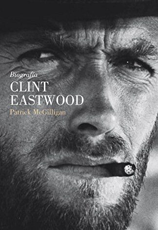 Libro: Clint Eastwood: Biografía por Patrick McGilligan
