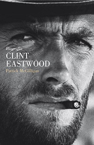 Libro: Clint Eastwood: Biografía por Patrick McGilligan