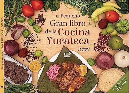 El pequeño gran libro de la cocina yucateca