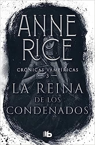 Libro: La Reina de Los Condenados / The Queen of the Damned por Anne Rice
