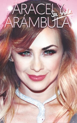 Libro: Aracely Arambula por Carlos Ramos