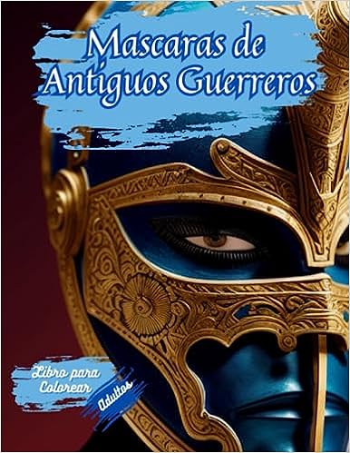 Libro: Máscaras de antiguos guerreros - Libro para colorear para adultos por Oscarel