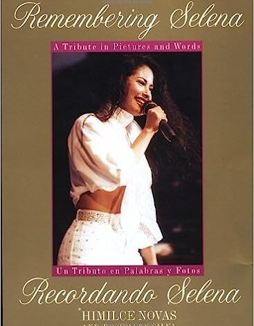 Recordando a Selena : UN Tributo En Palabras Y Fotos