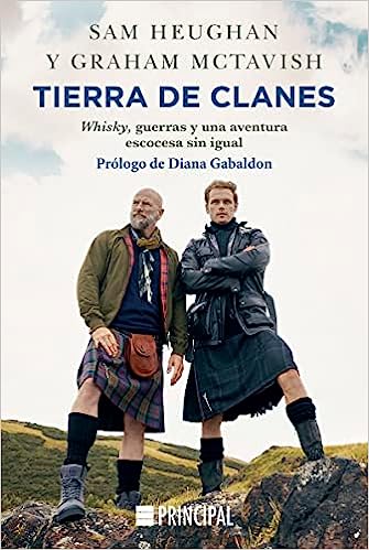 Tierra de clanes: Whisky, guerras y una aventura escocesa sin igual