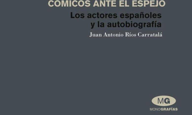 vLibro: Cómicos ante el espejo: Autobiografías De Actores Españoles por Juan A Ríos Carratala