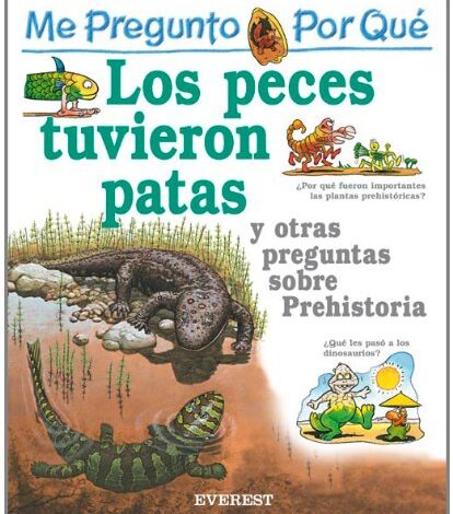 Libro: Me Pregunto ¿Por Qué Los Peces Tuvieron Patas? Y otras preguntas de peces por Jackie Gaff