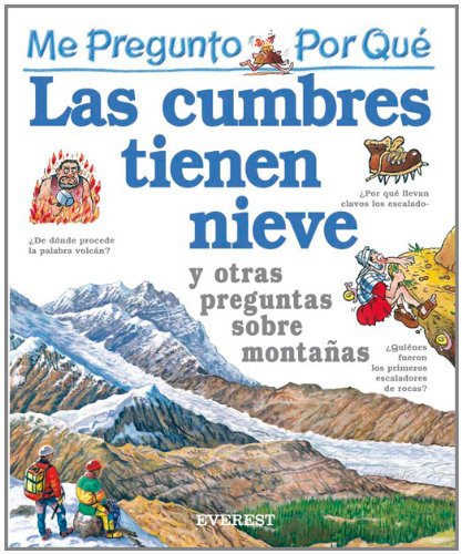 Libro: Me pregunto ¿Por Qué Las Cumbres Tienen Nieve? Y otras preguntas sobre montañas por Jackie Gaff