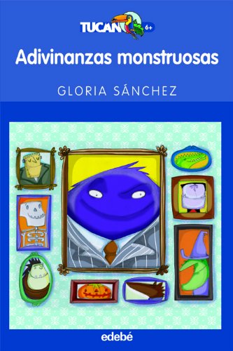 Libro: Adivinanzas Monstruosas por Gloria Sánchez