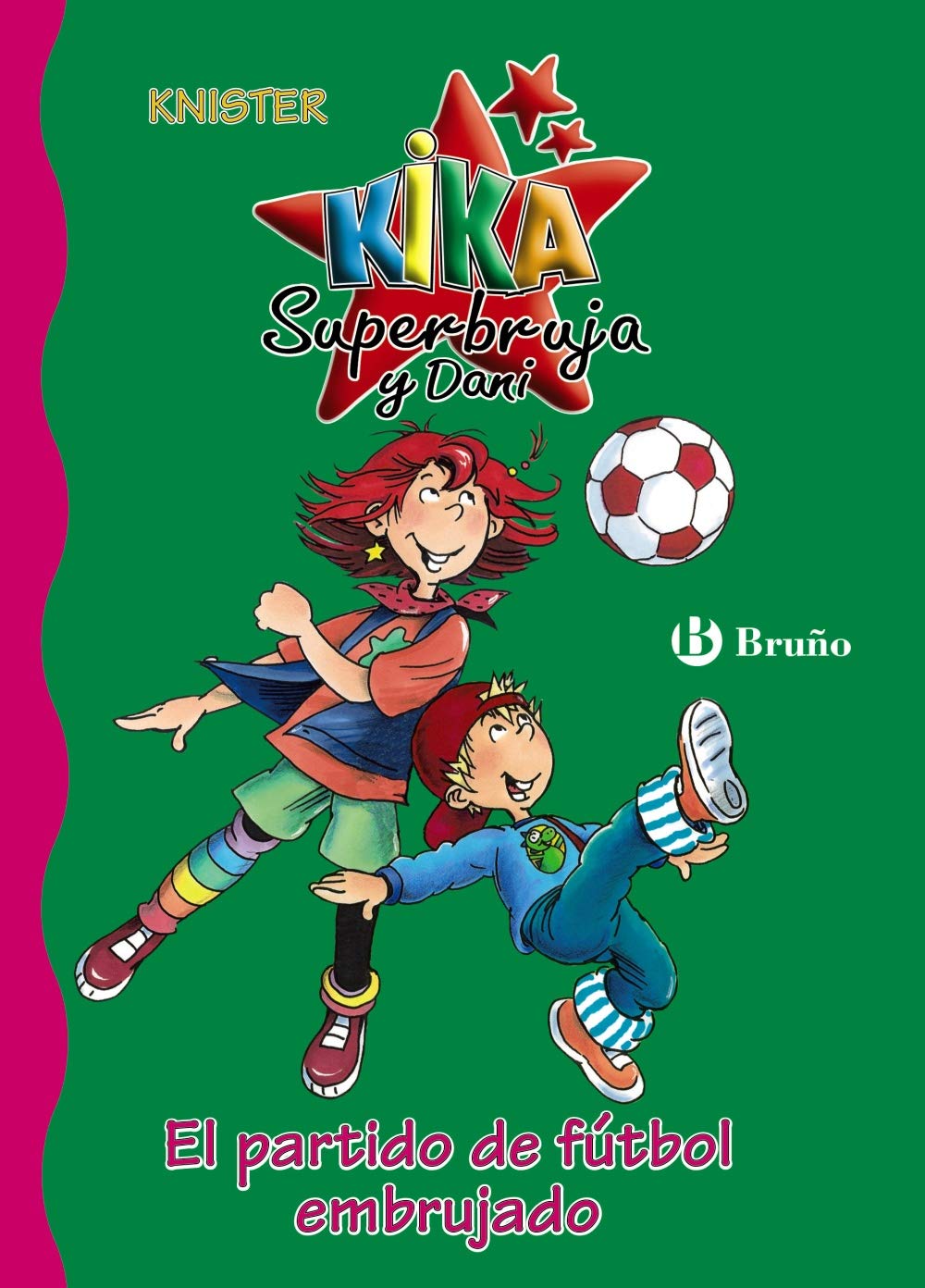 Libro: Kika, Superbruja y Dani: El partido de fútbol embrujado por Knister