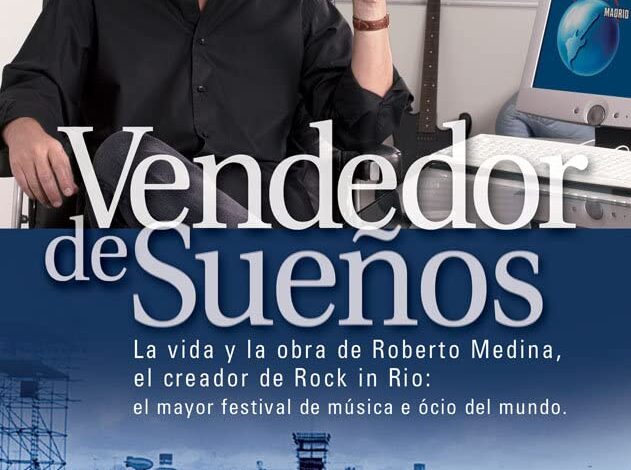 Libro: Vendedor de Sueños. La Vida y Obra de Roberto Medina por Marcos Eduardo Neves