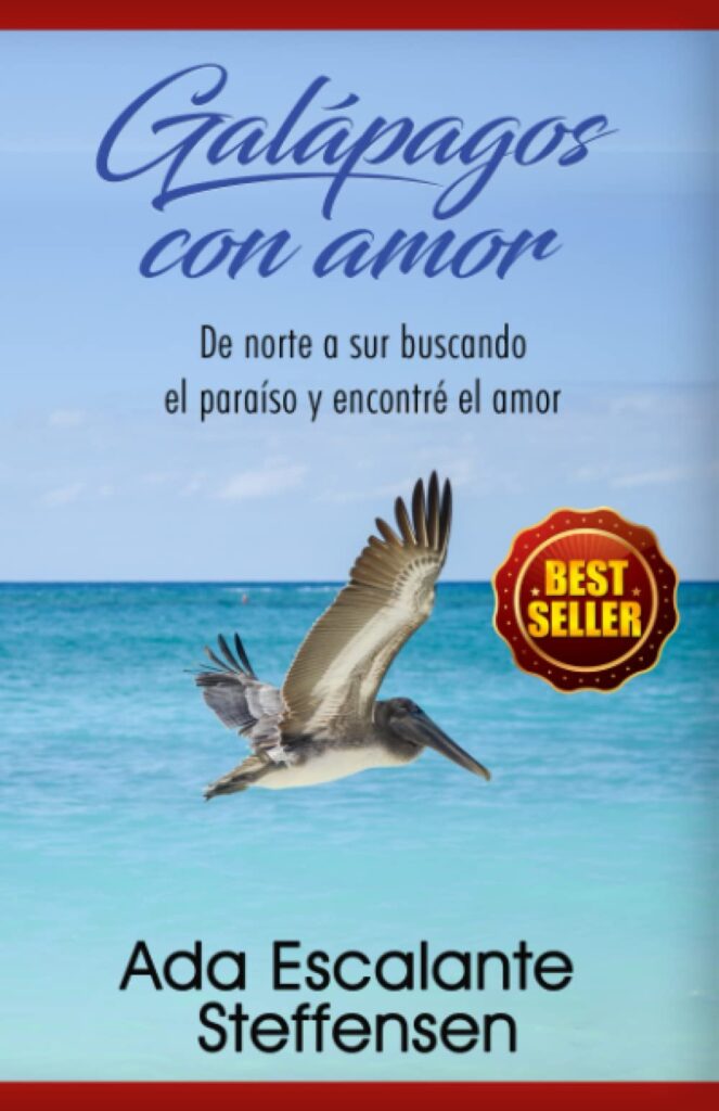 Libro: Galápagos con Amor: De norte a sur buscando el paraíso y encontré el amor por Ada Escalante Steffensen