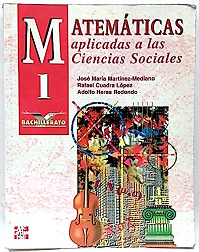 Libro: Matemáticas Aplicadas a Las Ciencias Sociales 1 - Bachillerato por José María Martínez Mediano