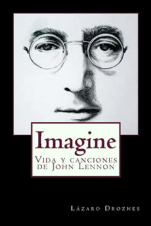 Imagine: Vida y canciones de John Lennon
