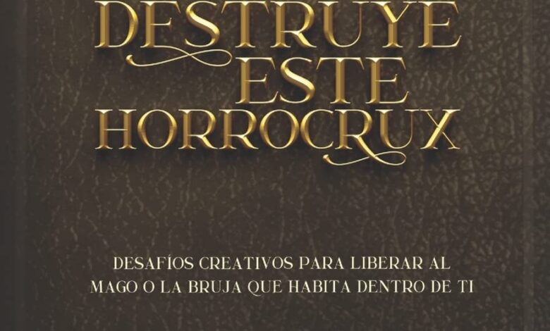 Libro: Destruye Este Horrocrux: Desafíos Creativos Para Potterheads: 1 por Manu Corrales Iguiño y Juan Carlos Quiros Caballero