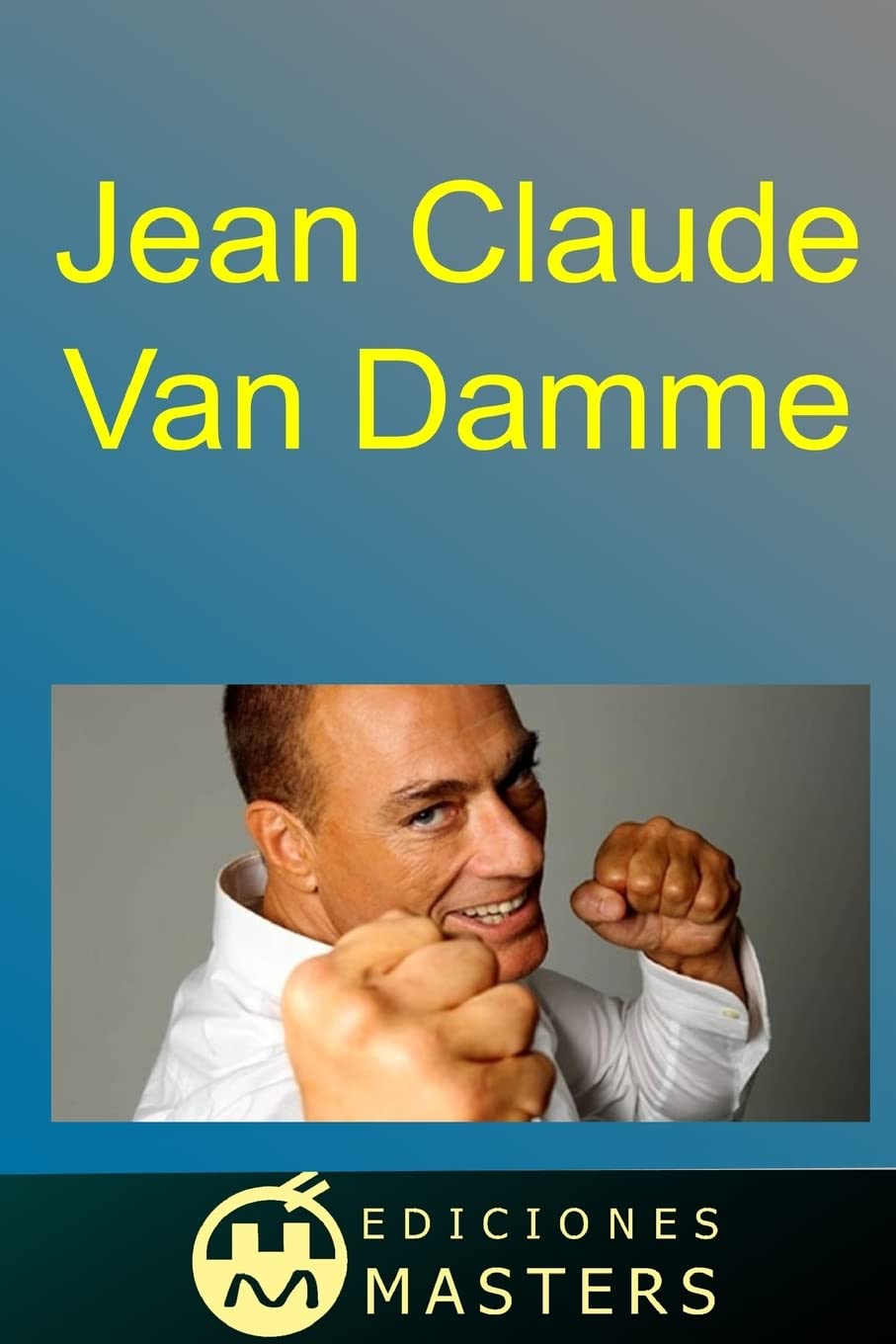 Libro: Jean-Claude Van Damme por Adolfo Pérez Agustí