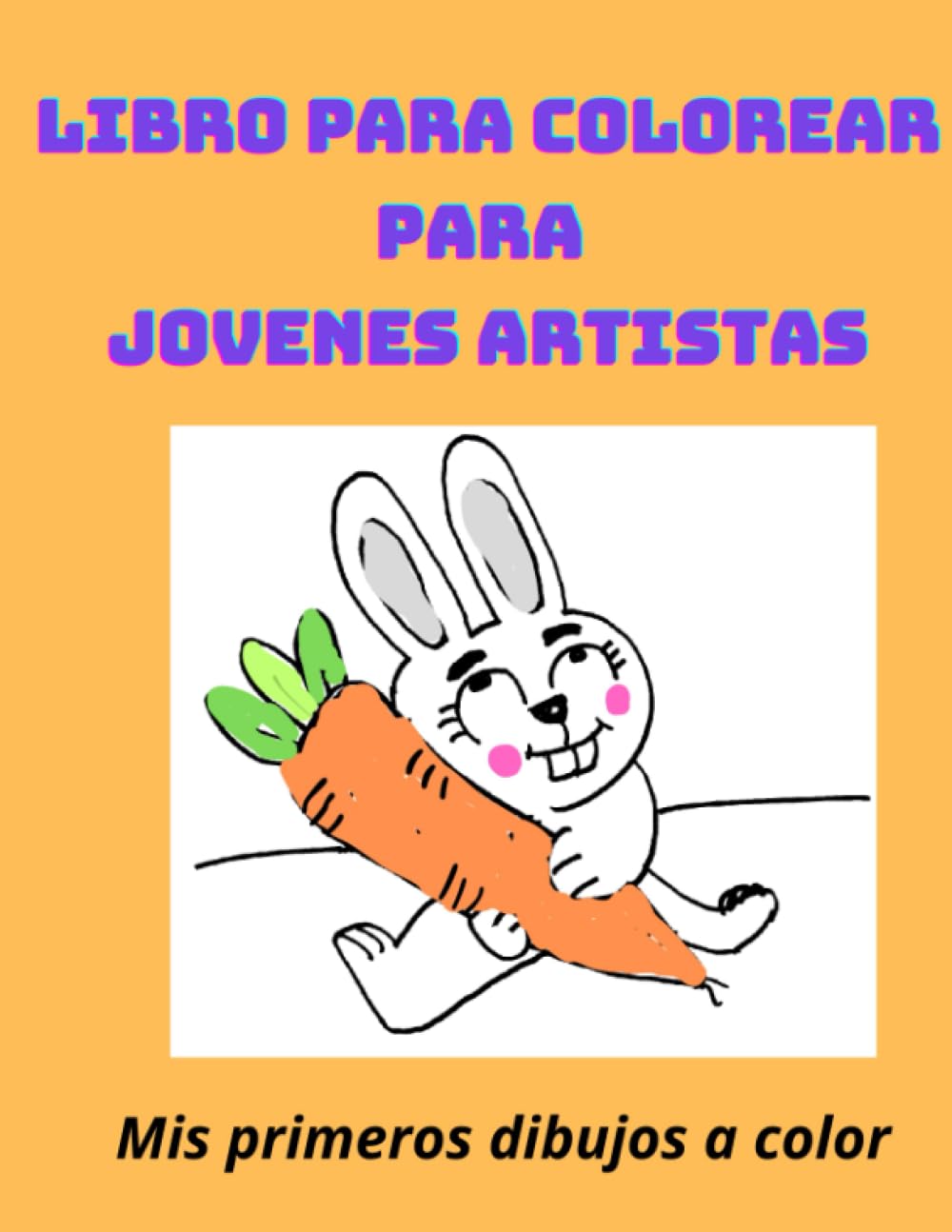 Libro: Mis primeros dibujos a color - Libro para colorear para jóvenes artistas por Susana Rodríguez
