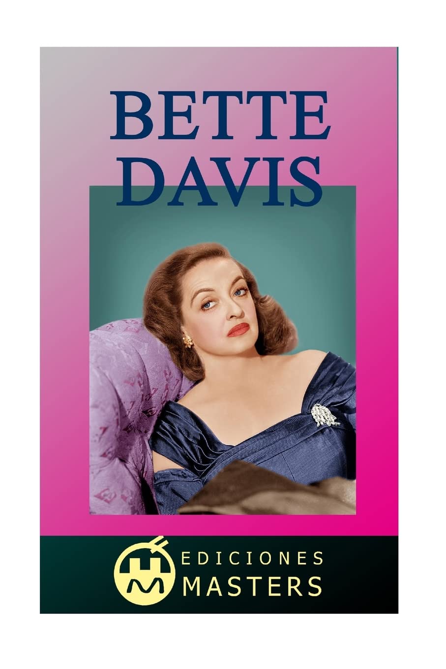 Libro: Bette Davis por Adolfo Perez Agusti