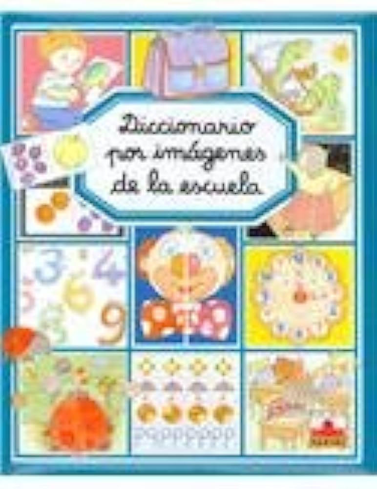 Libro: Diccionario por imágenes de la escuela por Emilie Beaumont