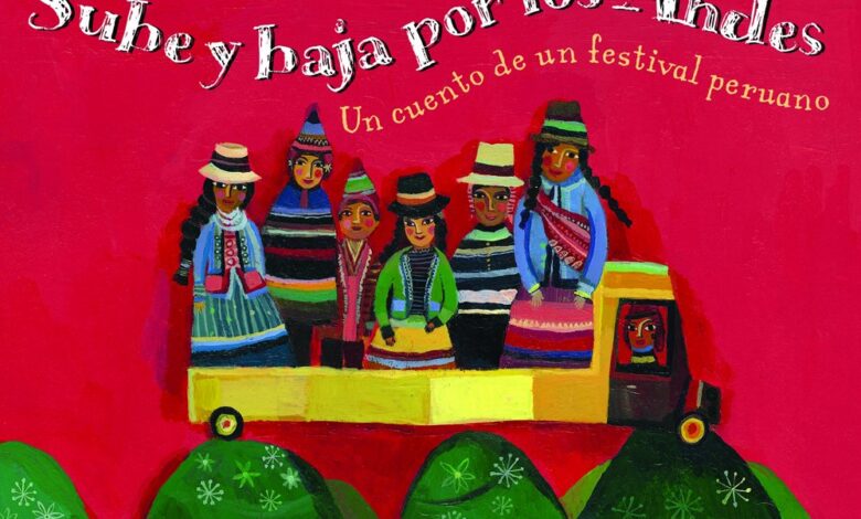 Libro: Sube y Baja por los Andes: Un Cuento de un Festival Peruano por Laurie Krebs