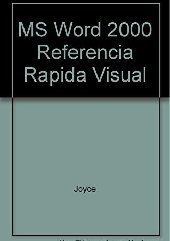 Libro: Descubre la Guía Visual de Referencia Rápida del MS Word 2000 por Jerry Joyce