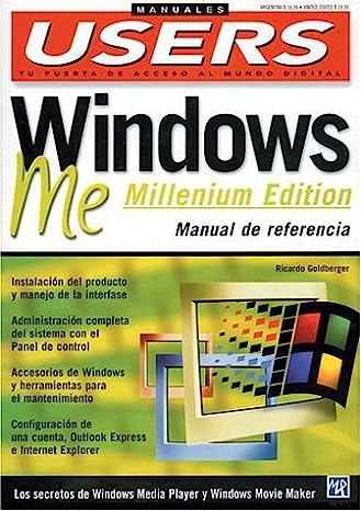 Windows ME (Millennium Edition) Manual de Referencia: Manuales Users por Ricardo Goldberger