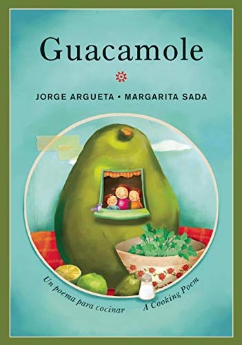 Libro: Guacamole: Un Poema Para Cocinar por Jorge Argueta